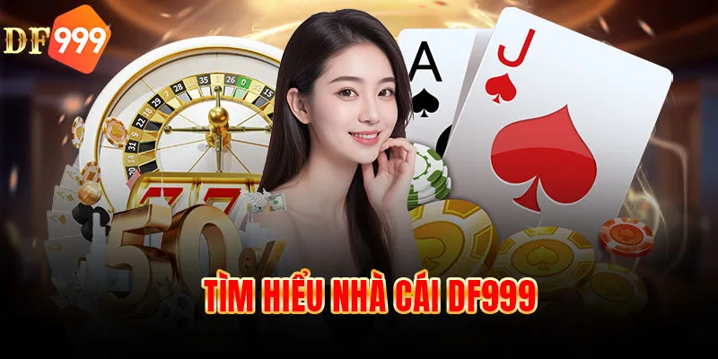 Tìm hiểu nhà cái DF999