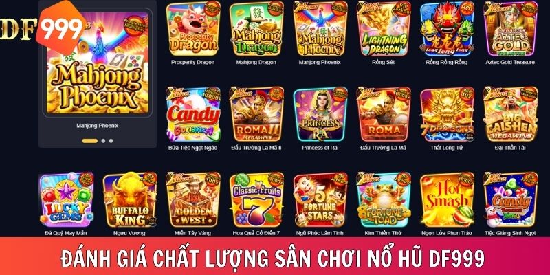 DF999 mang đến chất lượng tuyệt vời cho sảnh nổ hũ