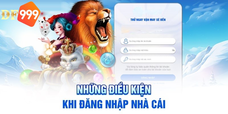 Điều kiện chung để đăng nhập DF999