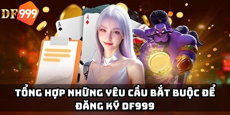 Quy định chung khi thực hiện đăng ký DF999